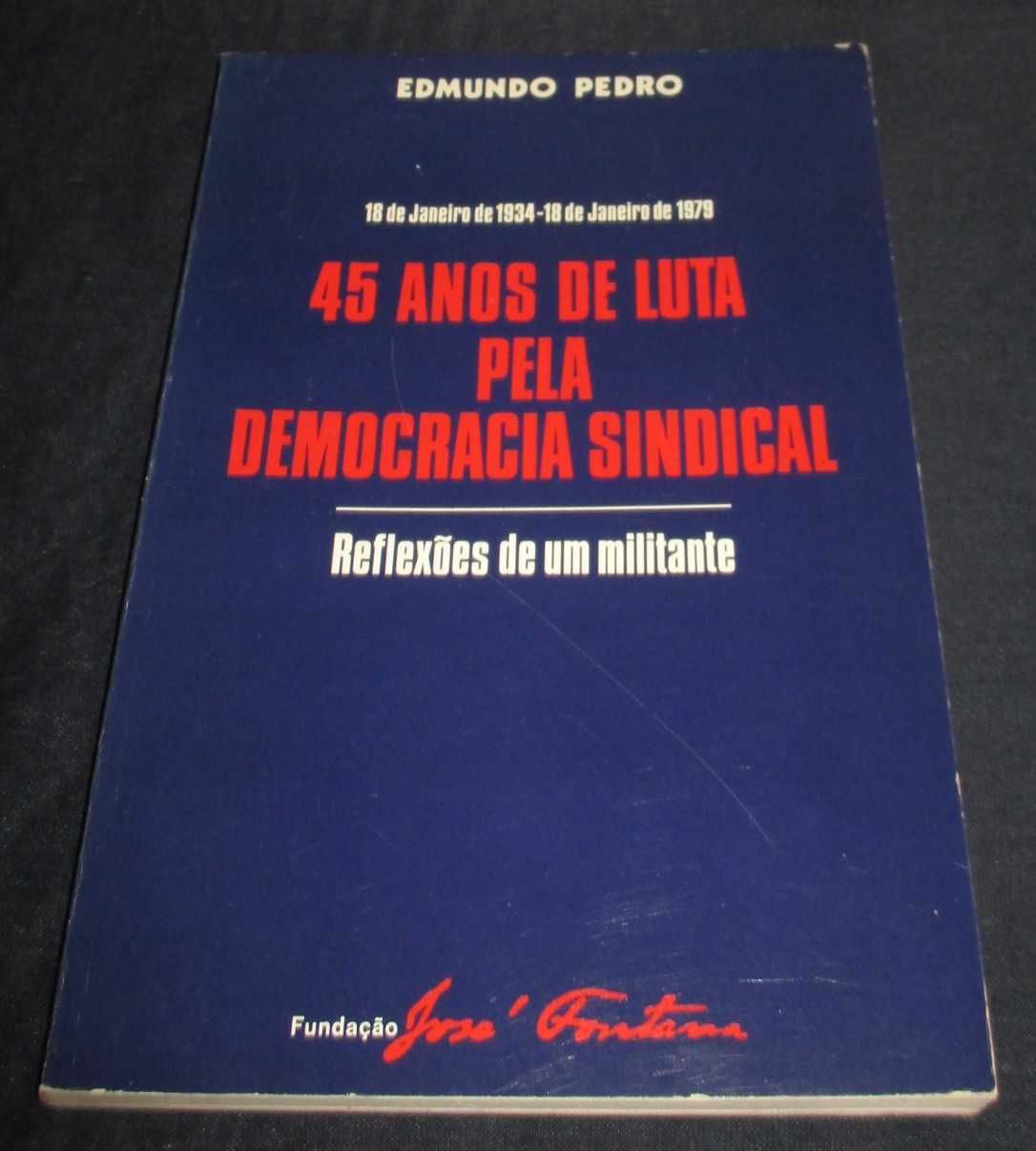 Livro 45 Anos de Luta pela Democracia Sindical Edmundo Pedro