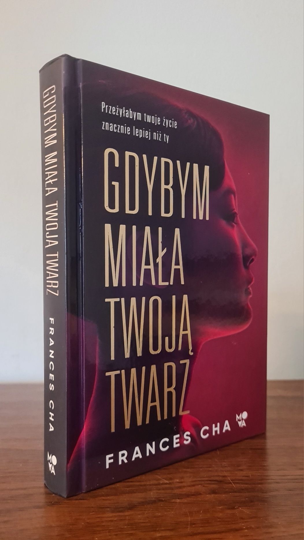 Gdybym miała twoją twarz - Frances Cha