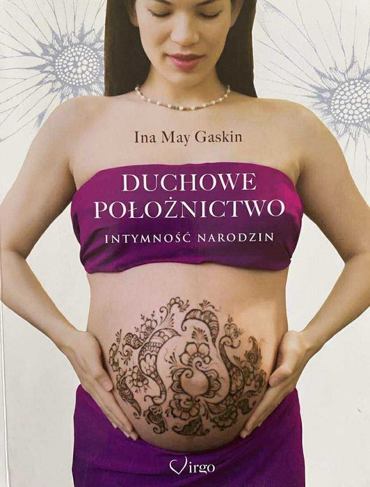 Duchowe położnictwo - Ina May Gaskin