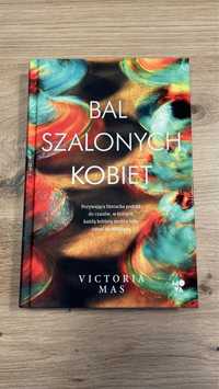 Bal szalonych kobiet Victoria Mas