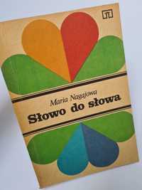 Słowo do słowa - Maria Nagajowa