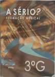 Formação Musical - A sério? 3G