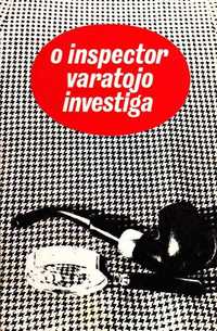 Alfarrabismo policial Anos 70: O inspector Varatojo, investiga.