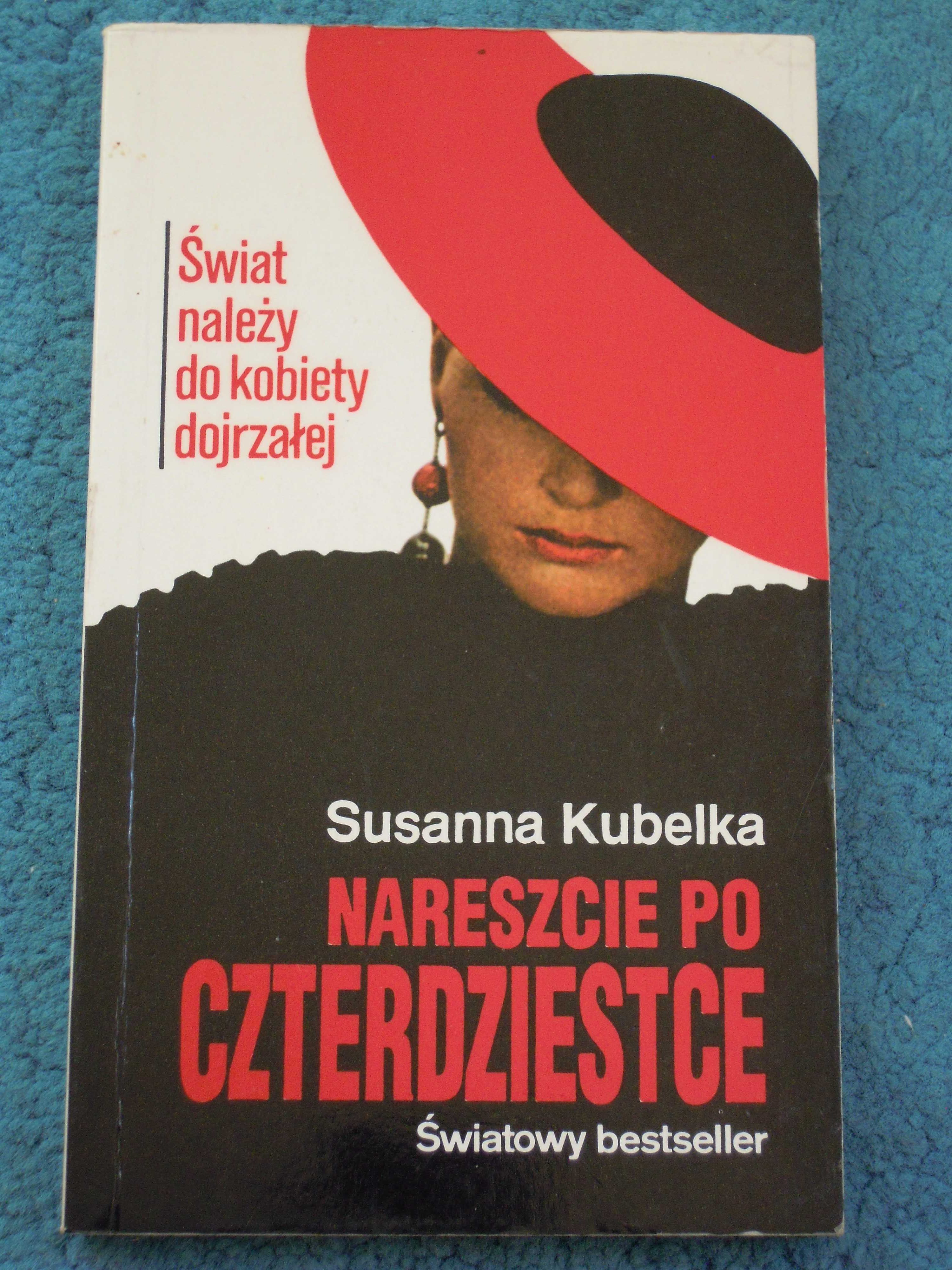 "Nareszcie po czterdziestce" Susanna Kubelka