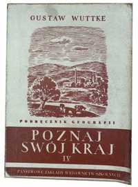 Poznaj swój kraj IV - Gustaw Wuttke