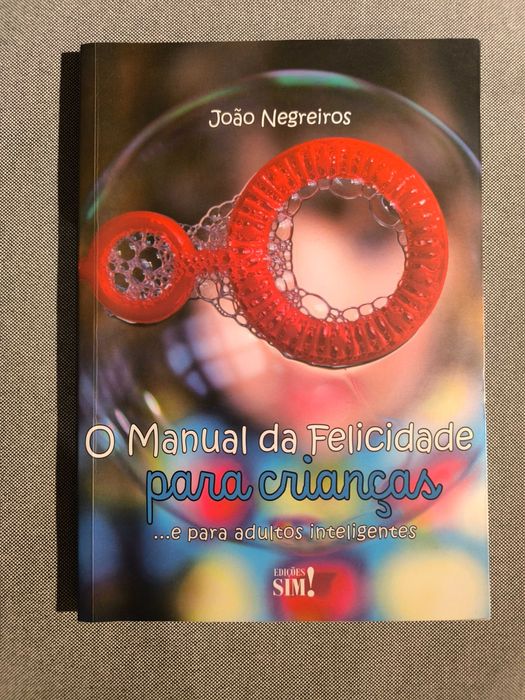 O Manual da Felicidade para Crianças ... e para adultos inteligentes