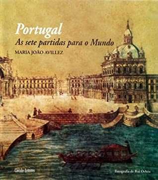 Portugal – As sete partidas para o mundo-M. João Avillez; R. Ochôa