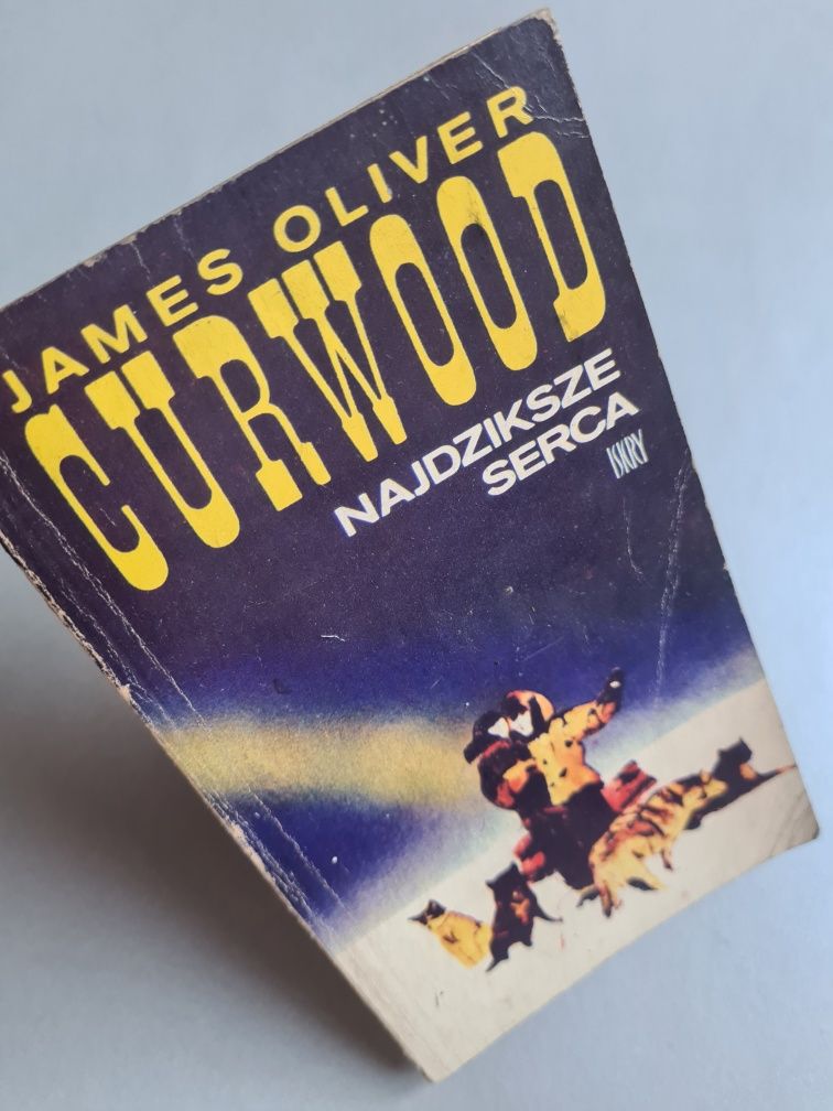 Najdziksze serca - James Oliver Curwood