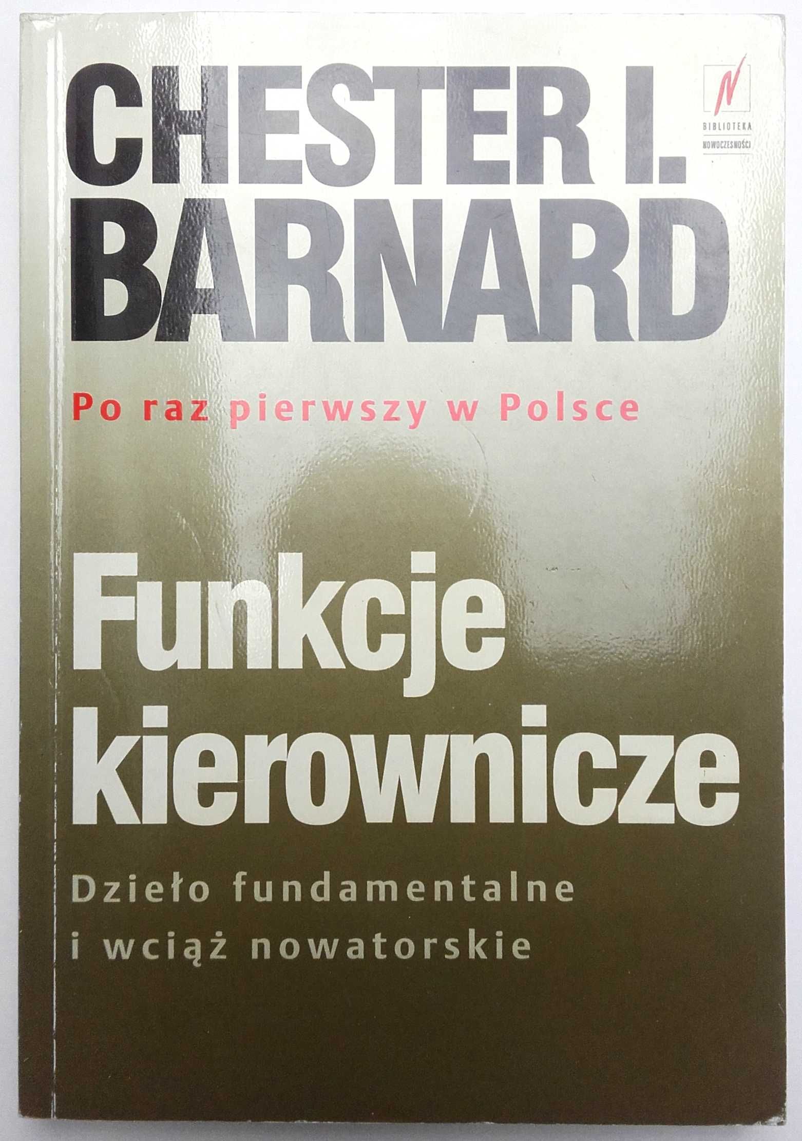 Funkcje kierownicze - Chester Irving Barnard zarządzanie