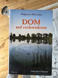 Dom nad rozlewiskiem - Małgorzata Kalicińska