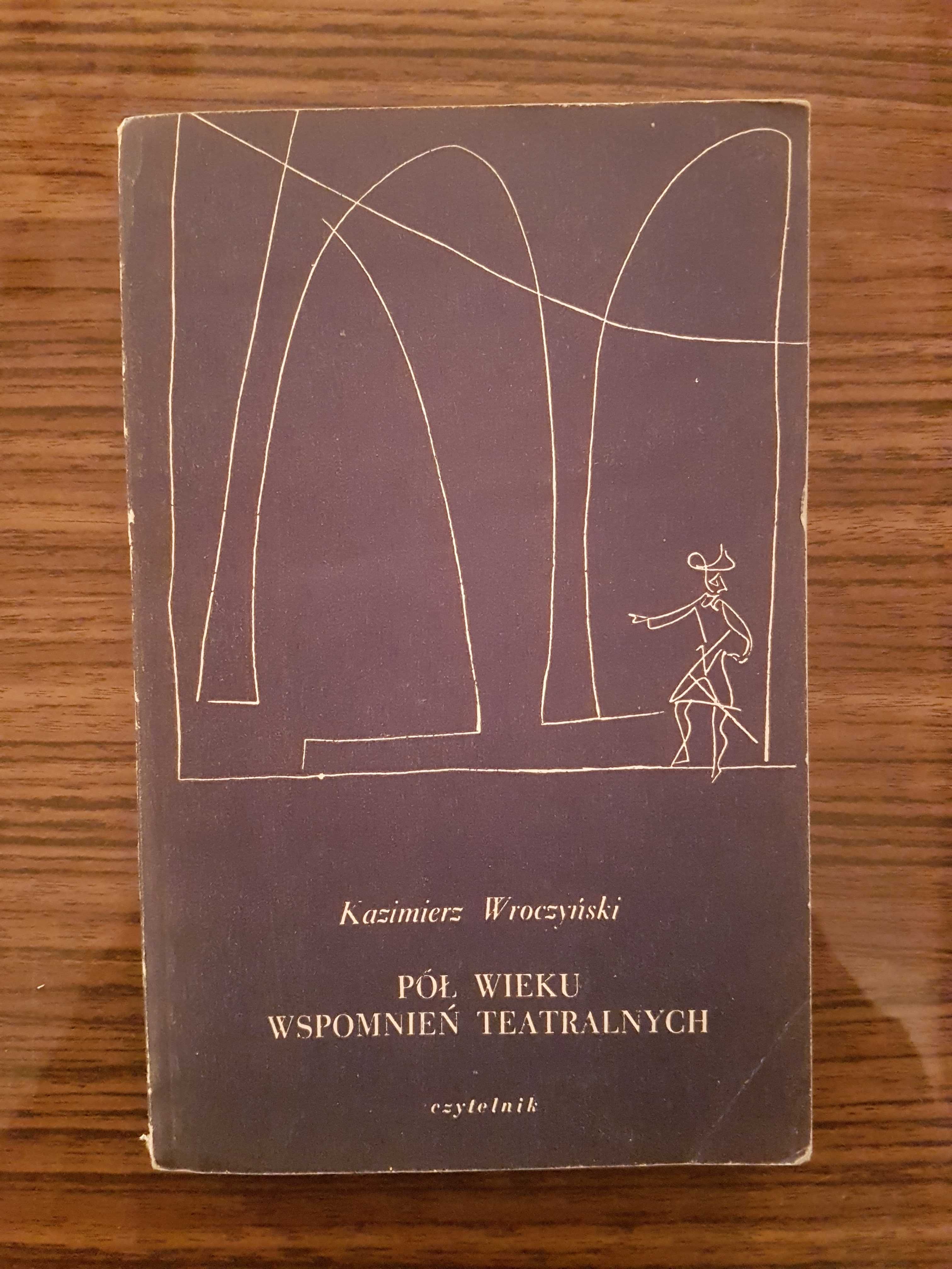 Pół wieku wspomnień teatralnych