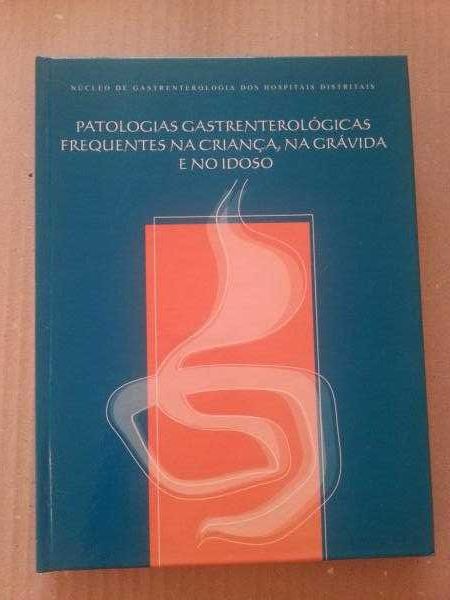 Patologias Gastrenterológicas Frequentes na Criança, na Grávida e no i