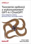 Tworzenie aplikacji z wykorzystaniem Gpt-4 i Chat. Helion Olivier