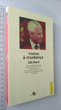 Rumo à mudança – João Amaral