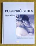 NOWA KSIĄŻKA - Pokonać stres. Janet Wright