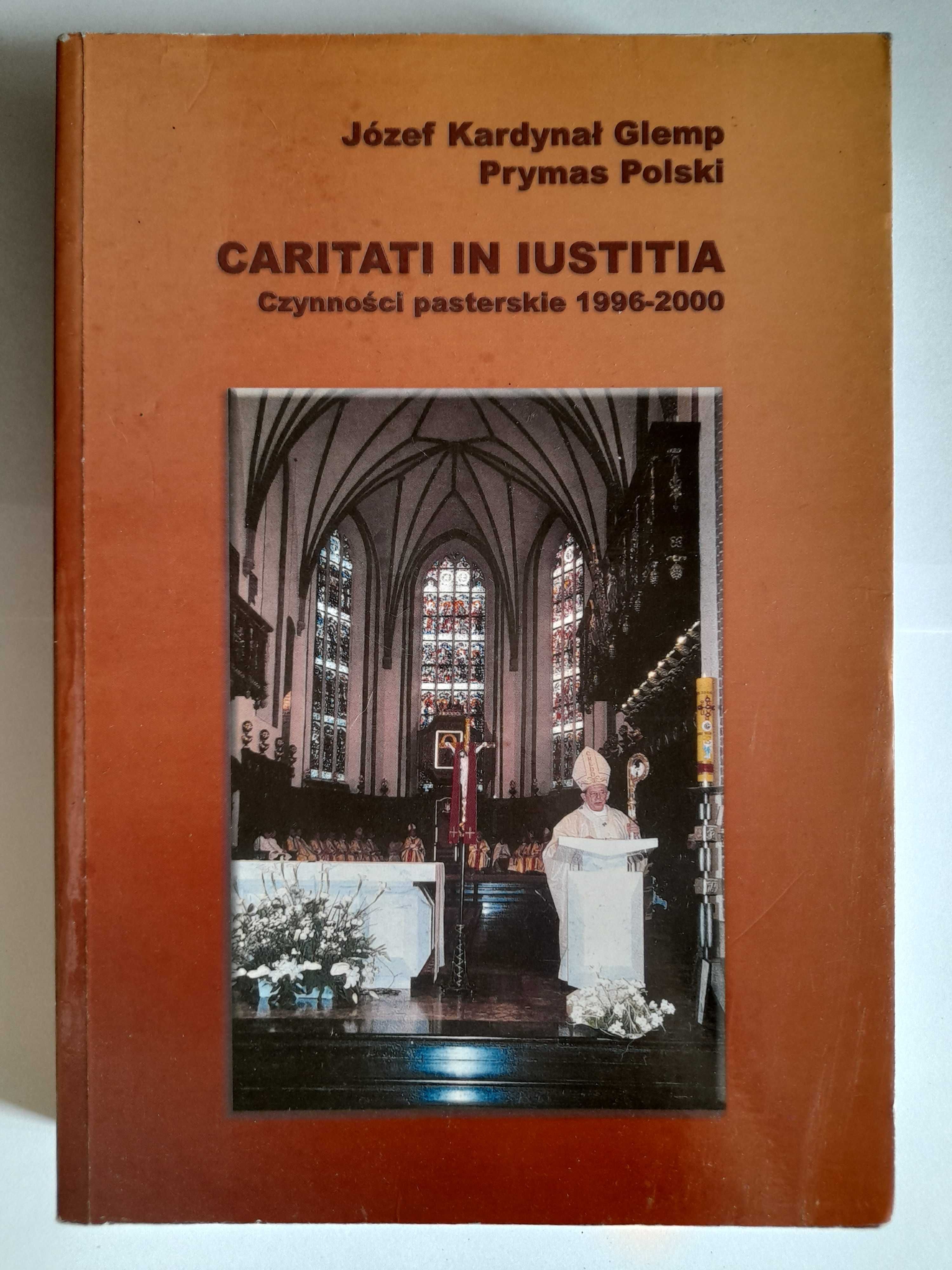 CARITATI IN IUSTITIA Czynności pasterskie od 1996 do 2000 Józef Glemp