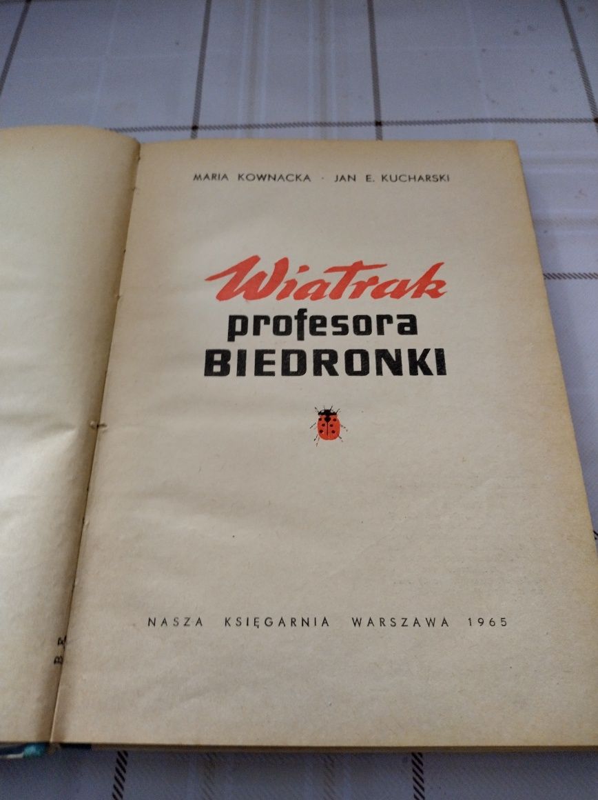 Książka: Wiatrak Profesora Biedronki. Książka: M. Kownacka, J.E.Kuchar