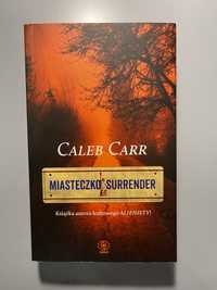 Książka „Miasteczko Surrender” Caleb Carr