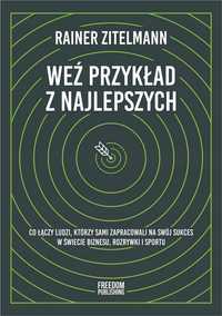 Weź Przykład Z Najlepszych, Rainer Zitelmann