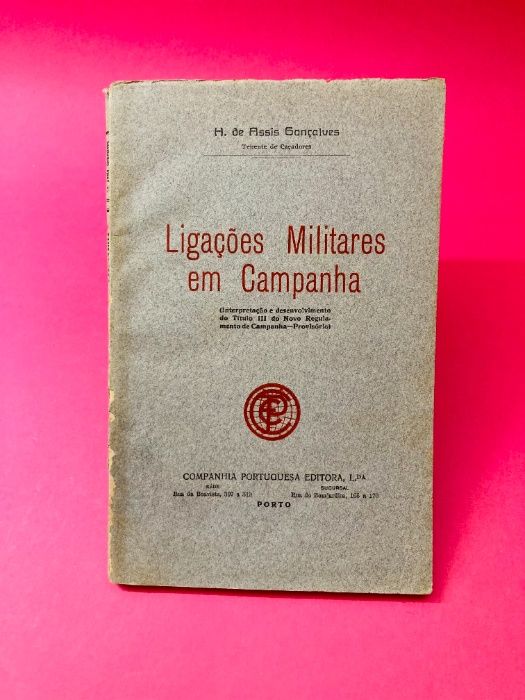 Ligações Militares em Campanha - H. de Assis Gonçalves - RARO