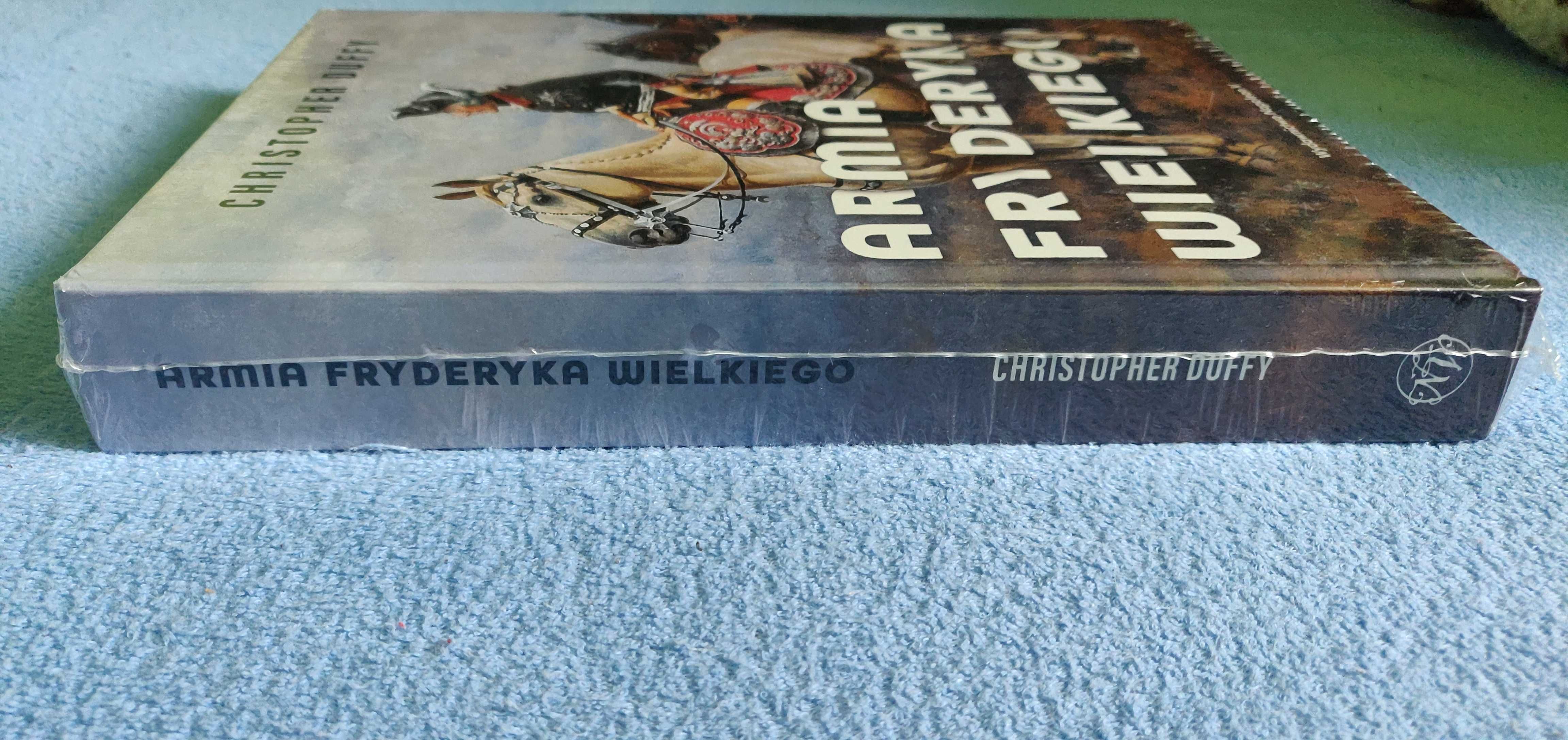 Christopher Duffy - Armia Fryderyka Wielkiego