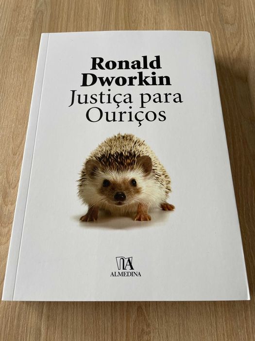 «Justiça para Ouriços» - Ronald Dworkin