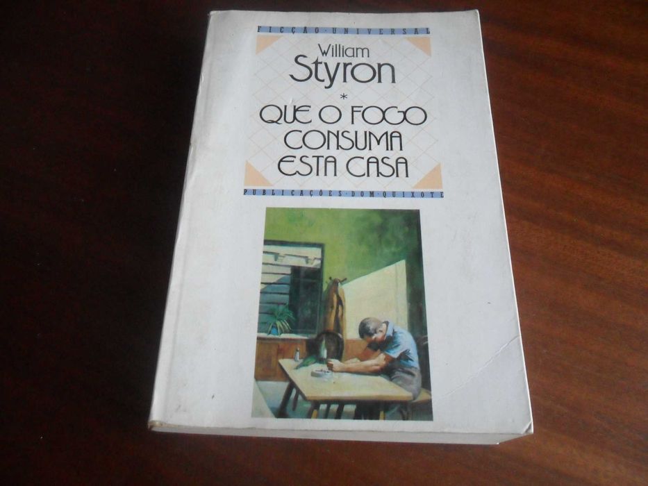 "Que o Fogo Consuma Esta Casa" de William Styron - 1ª Edição de 1988