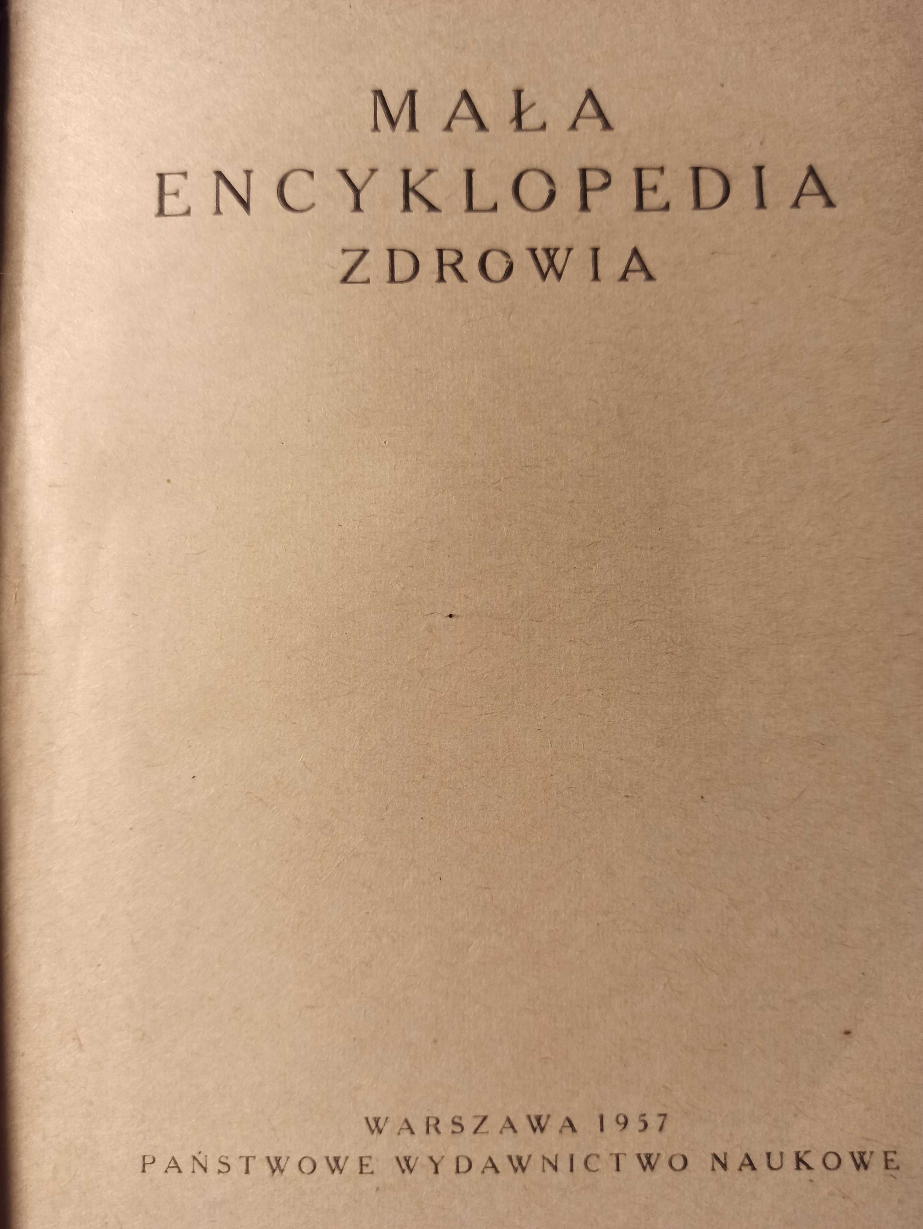 Mała encyklopedia zdrowia, red. dr T. J. Wolański