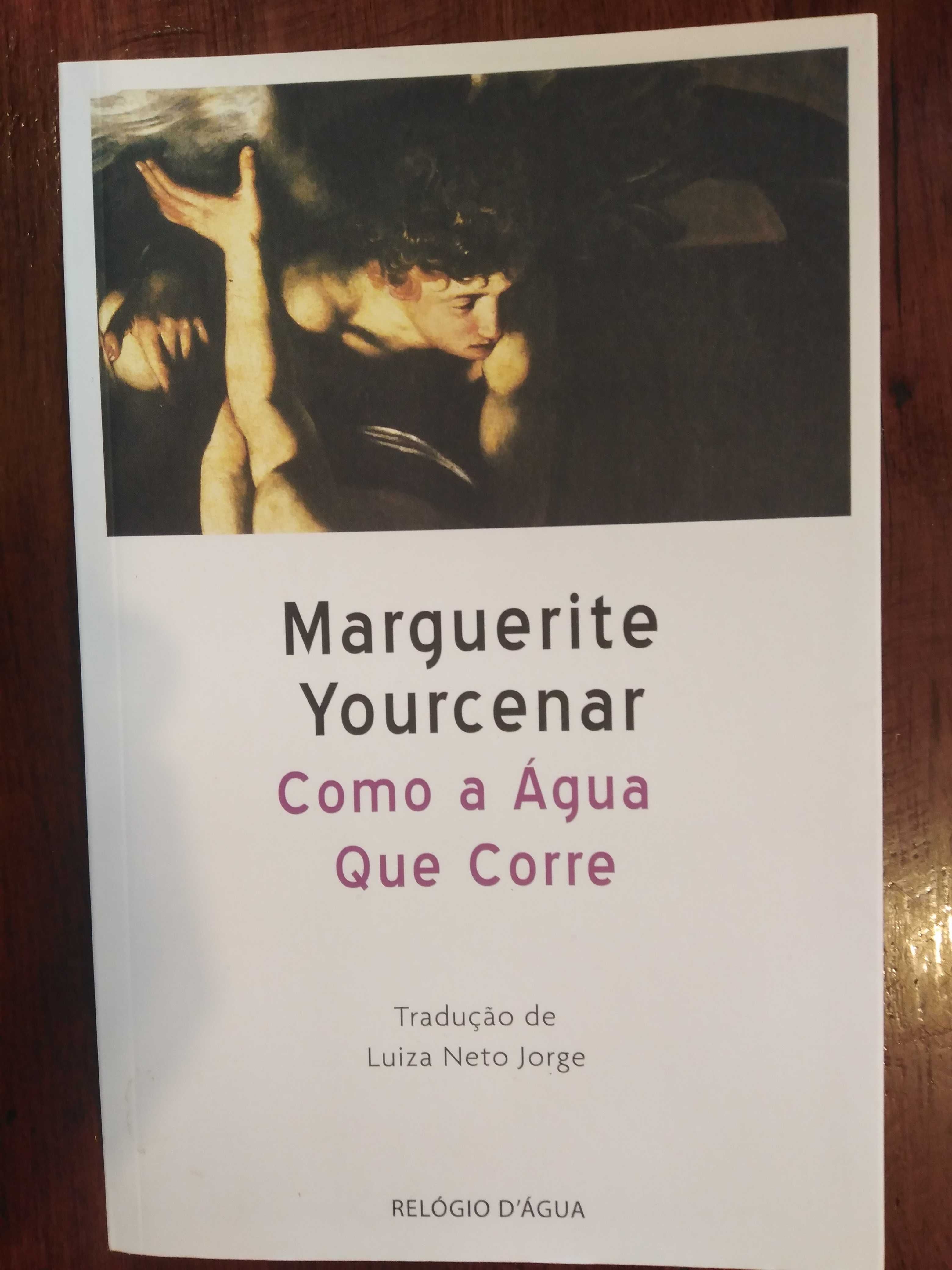 Marguerite Yourcenar - Como a água que corre