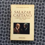 Salazar Caetano, Cartas Secretas 1932 a 1968.