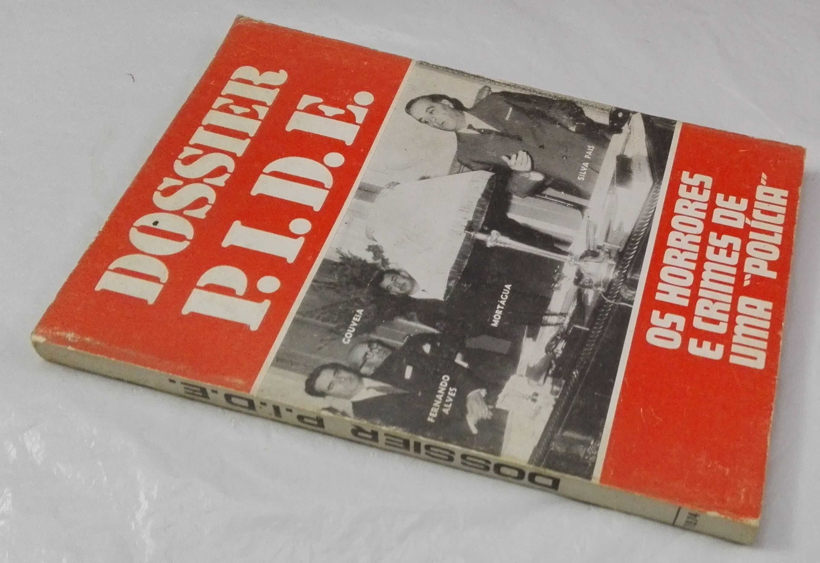 Livro Dossier P.I.D.E. Os horrores e crimes de uma “Policia”