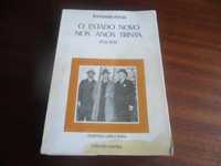 "O Estado Novo nos Anos Trinta" 1928 a 1938 de Fernando Rosas