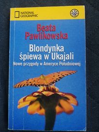 Blondynka śpiewa w Ukajali Pawlikowska