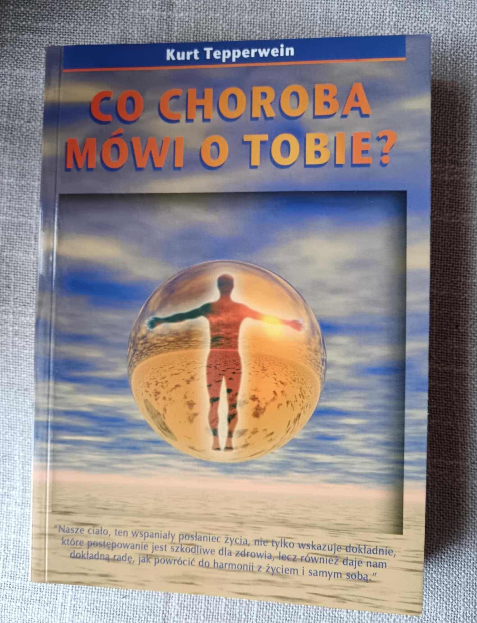 Co choroba mówi o Tobie Kurt Tepperwein