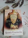 Renata Czarnecka- Barbara i Król