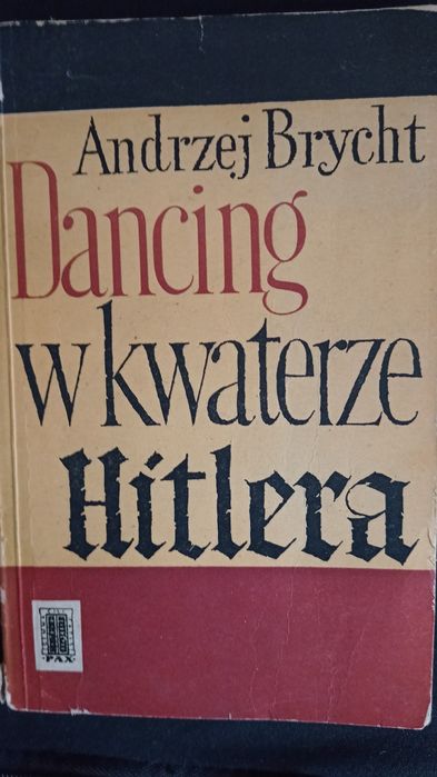 Dancing w kwaterze Hitlera - Andrzej Brycht