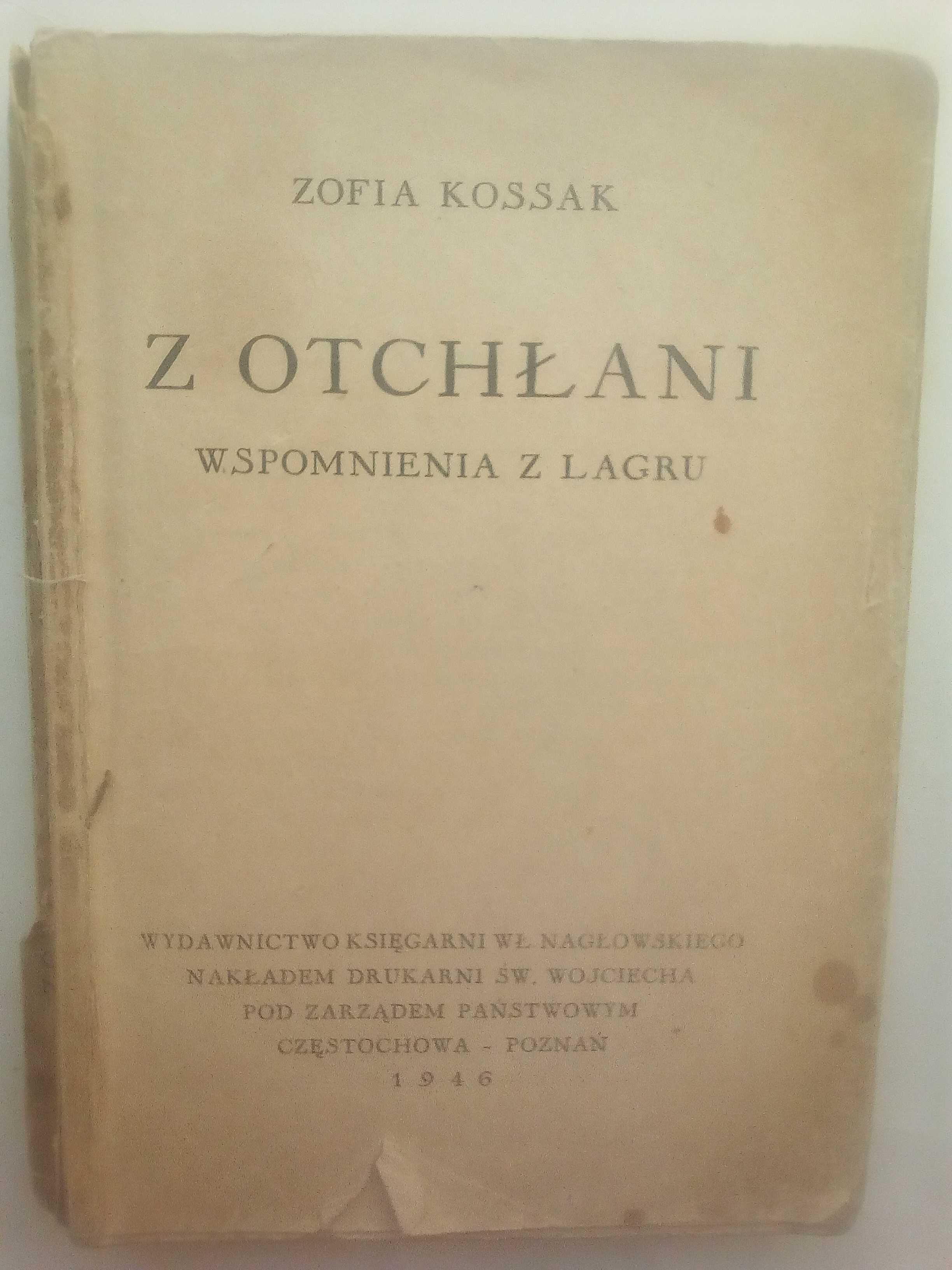 Z otchłani. Wspomnienia z lagru, Zofia Kossak (wyd. 1946 r.)