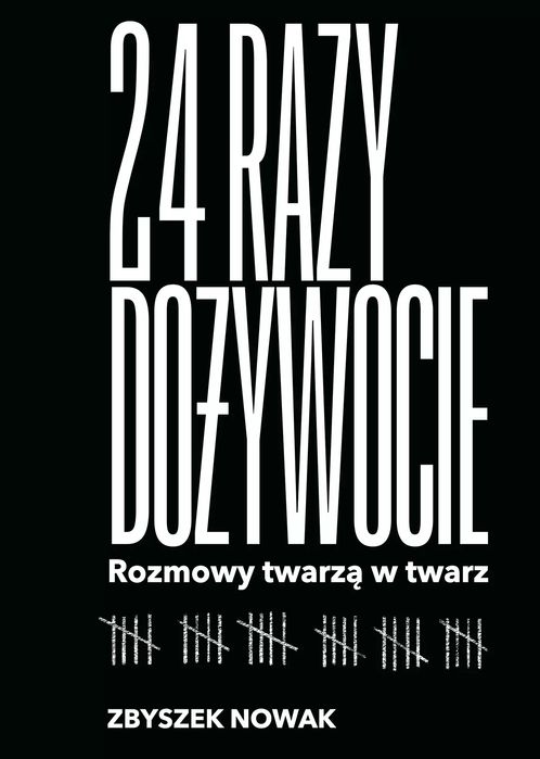 24 razy dożywocie. Rozmowy twarzą w twarz. Muza