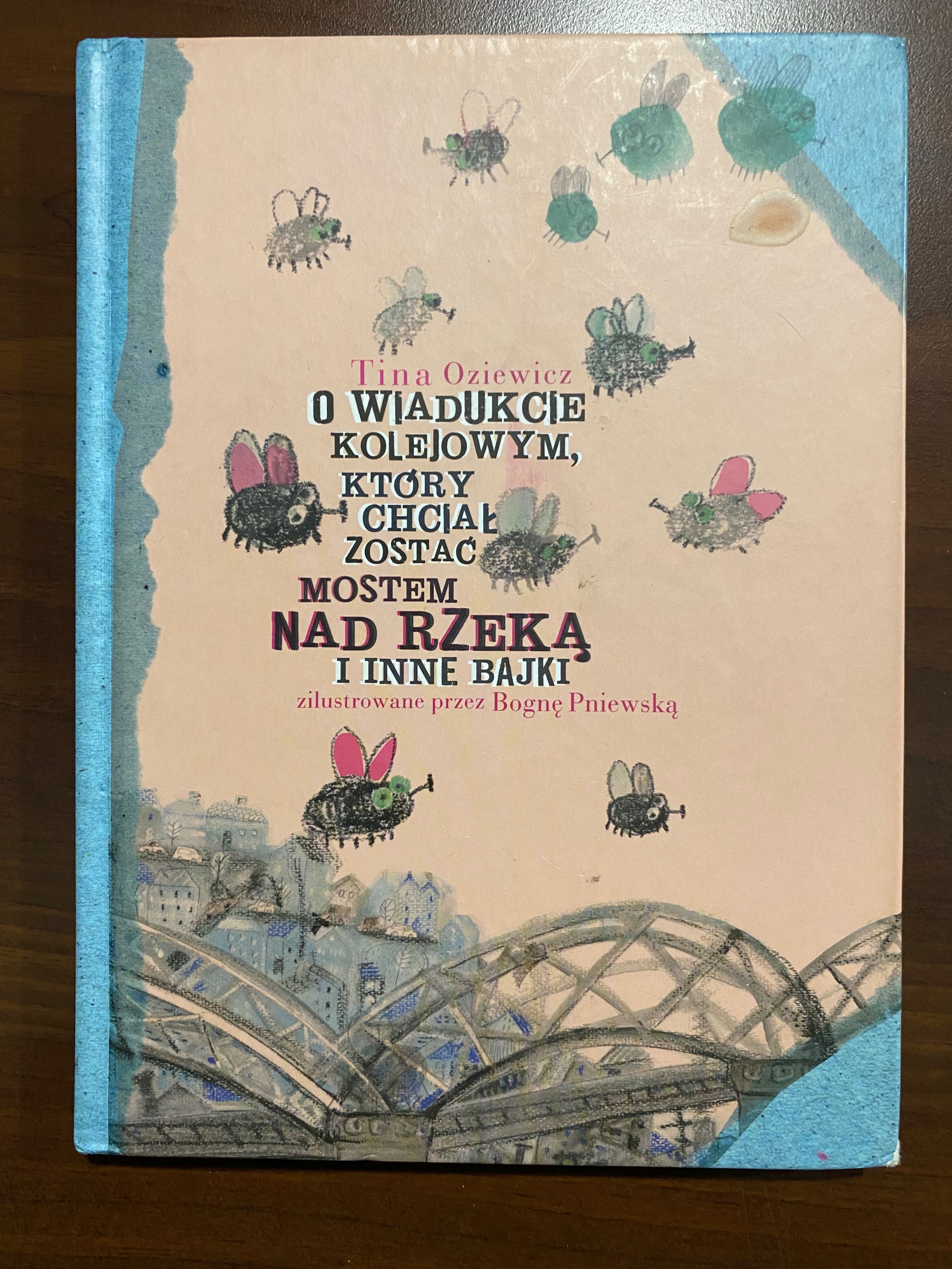 „O wiadukcie kolejowym który chciał zostać mostem nad rzeką” Oziewicz