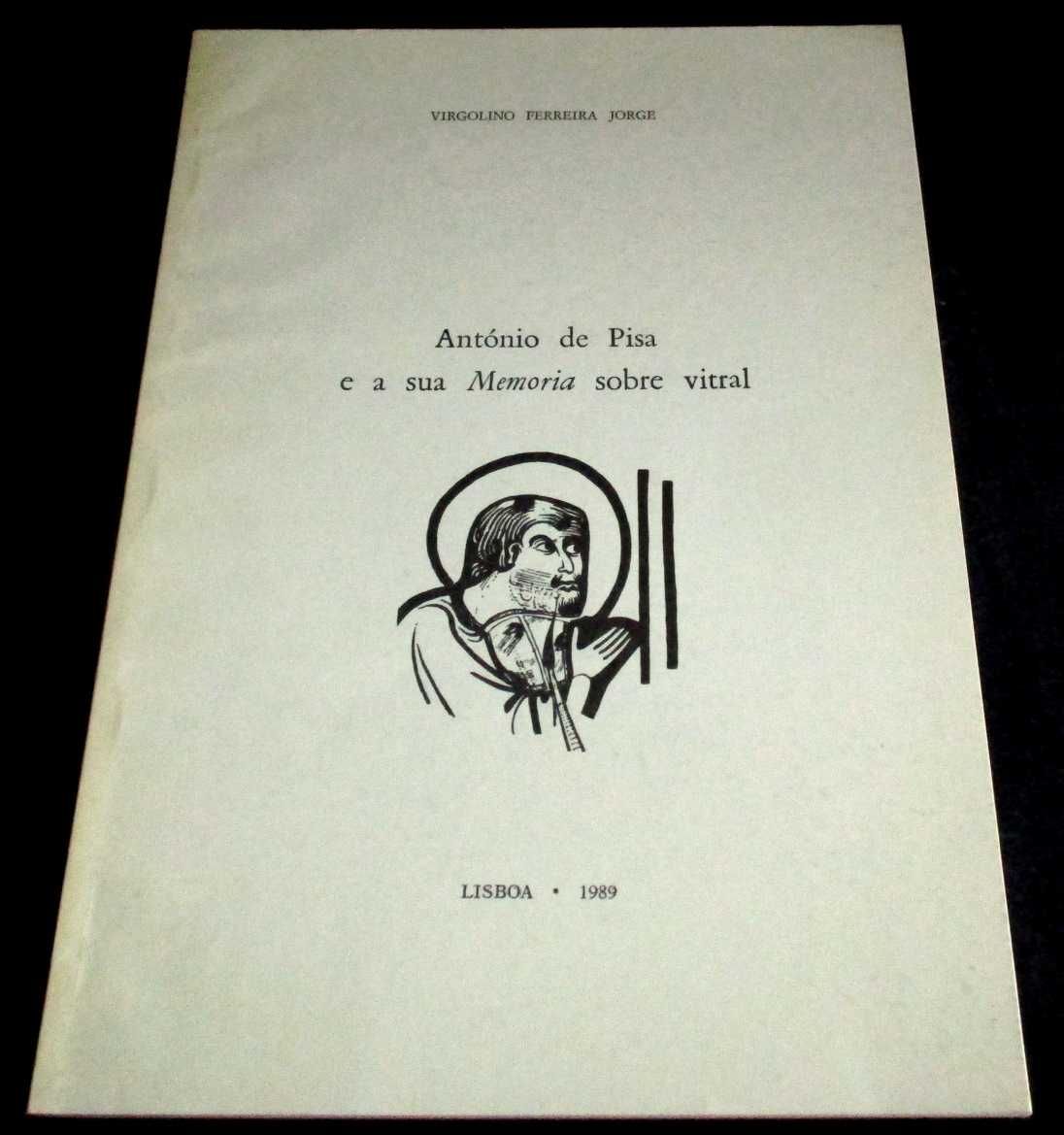 Livro António de Pisa e a sua Memoria sobre vitral Virgolino Jorge