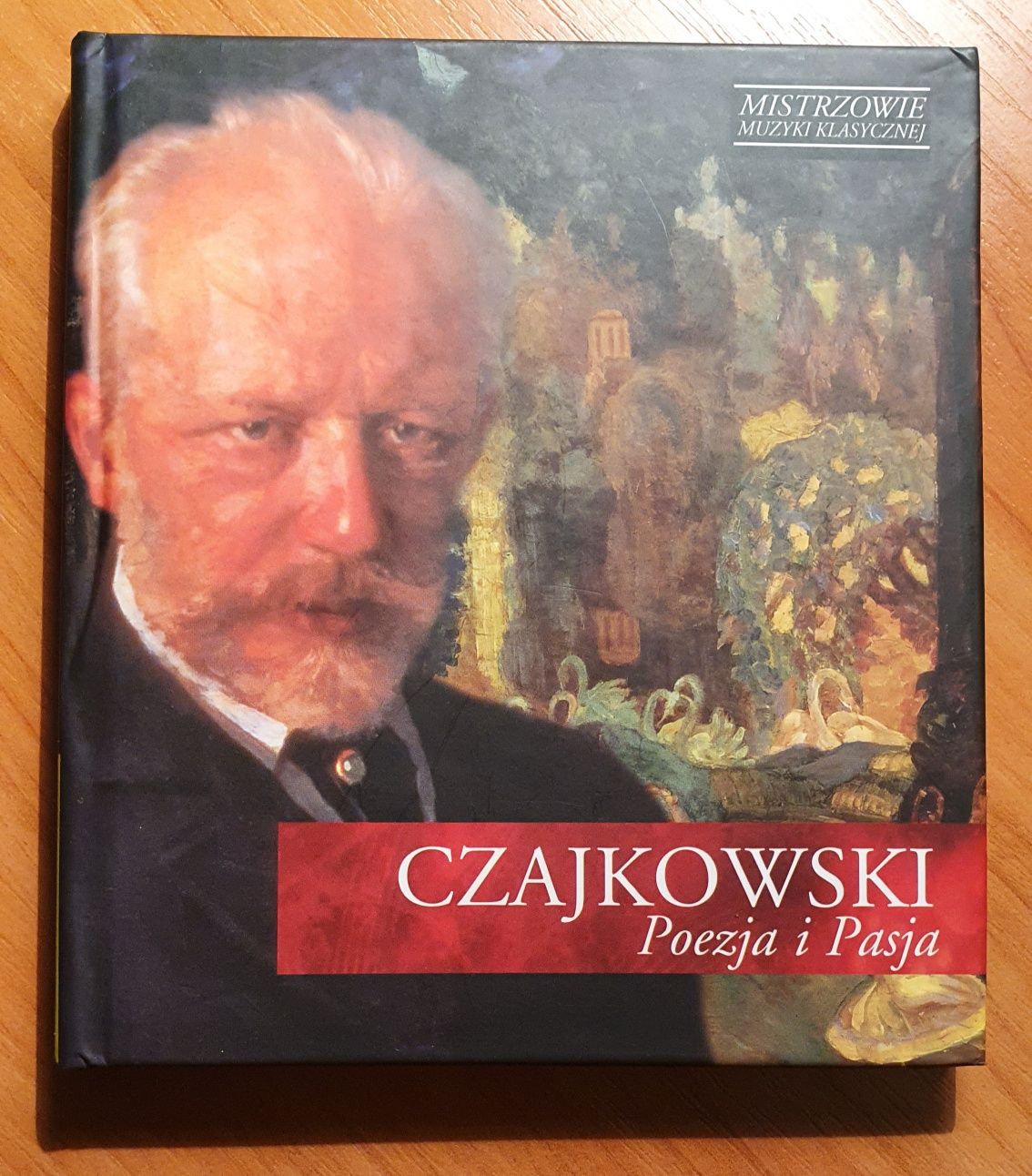 Mistrzowie muzyki klasycznej Czajkowski Poezja i Pasja CD