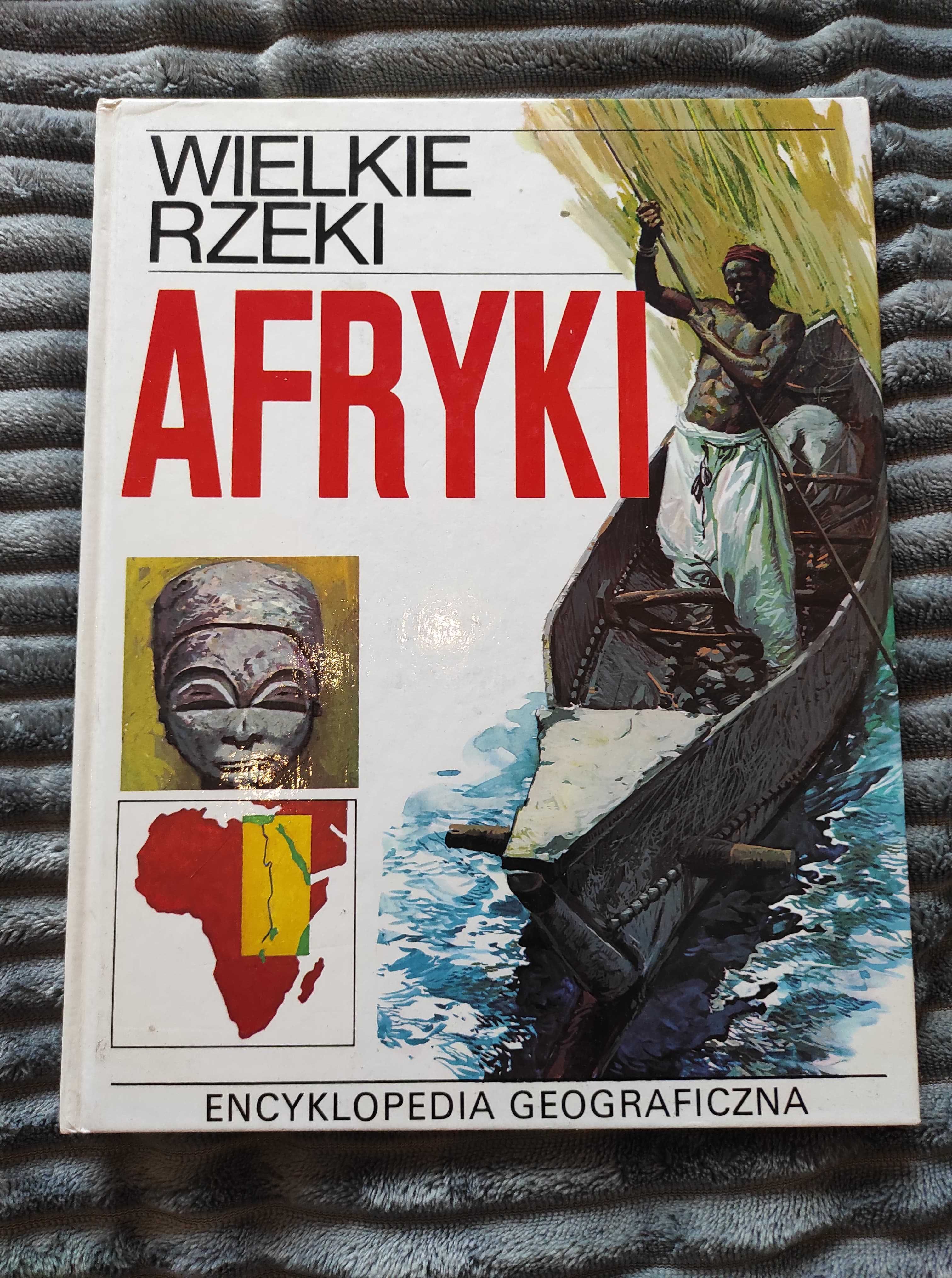 Książka Wielkie rzeki Afryki ilustrowana encyklopedia geograficzna