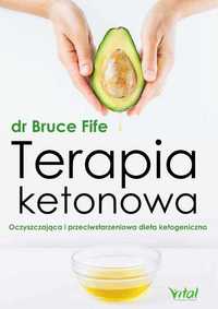 Terapia ketonowa
Autor: Bruce Fife