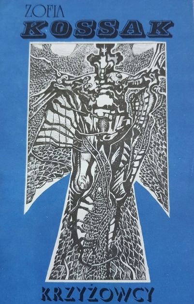 Krzyżowcy Tom 1 - Bóg Tak Chce! Tom2 - Fides Graeca. Zofia Kossak