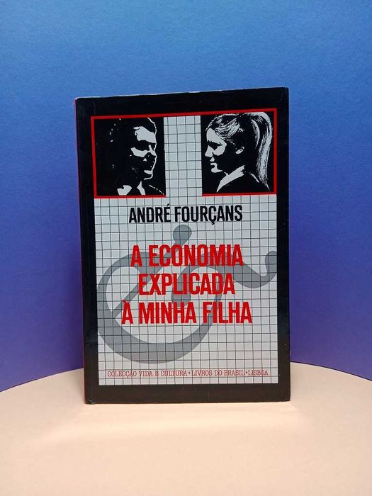 A Economia Explicada à Milha Filha de André Fourçans