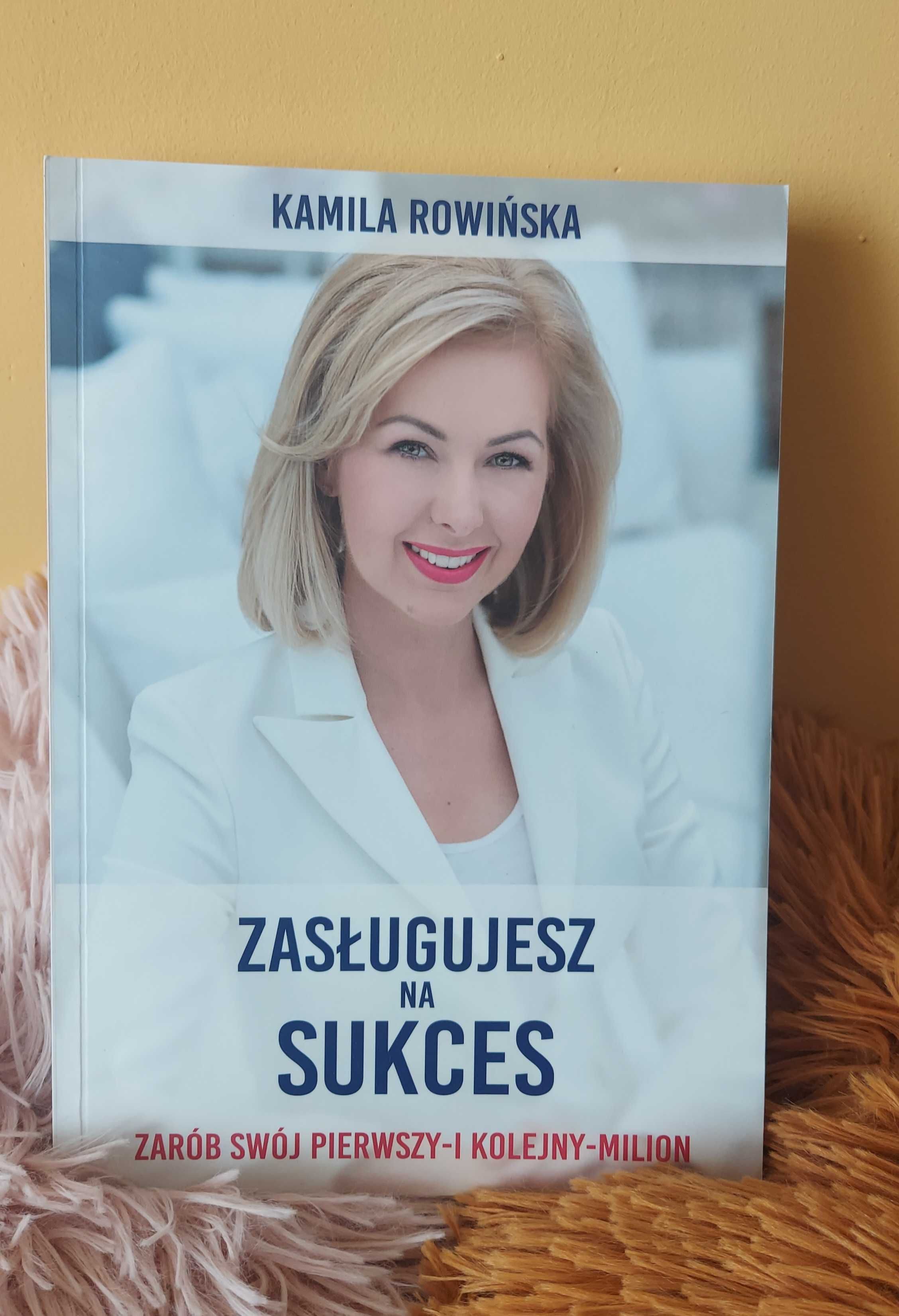 Zasługujesz na Sukces - Kamila Rowińska