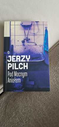 Jerzy Pilch Pod Mocnym Aniołem