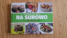 Na Surowo Mariusz Budrowski Agnieszka Juncewicz przepisy
