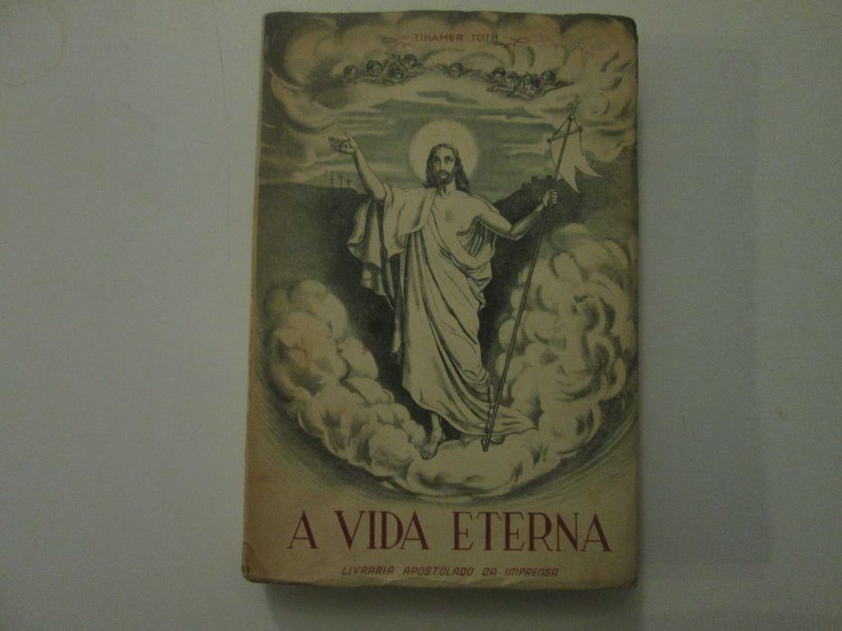 A vida eterna- Tihamer Toth