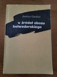 U źródeł obozu belwederskiego - Andrzej Garlicki